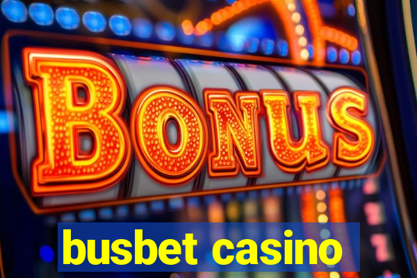 busbet casino